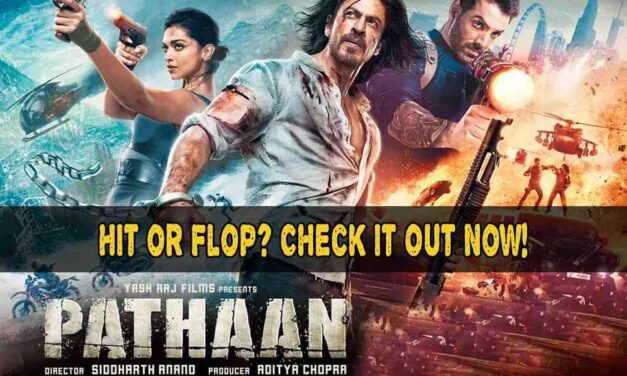 Pathan Movie Hit or Flop? Check It Out Now!
