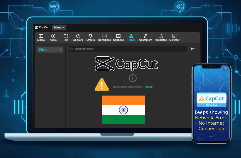 CapCut Keeps Showing Network Error in India (2025 Fix Guide)